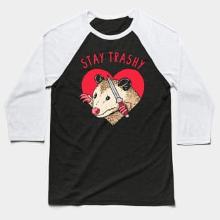 Stay Trashy Opossum Baseball T-Shirt